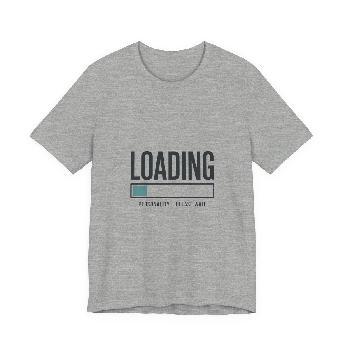 Loading Personality Please Wait Tee, Video Game Humor