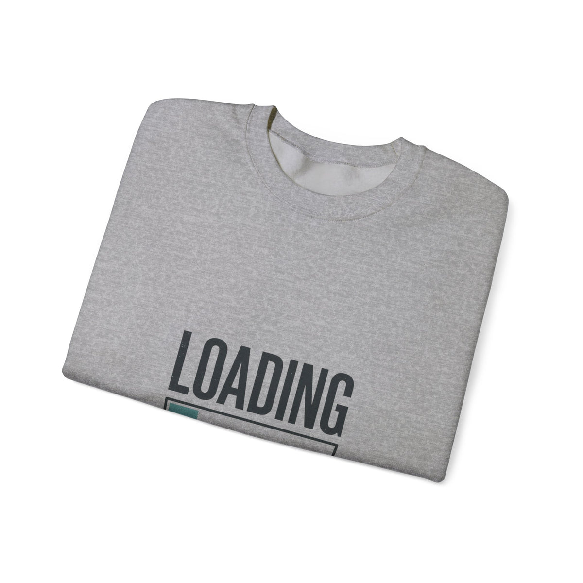 Loading Please Wait Sweatshirt | Video Game Humor