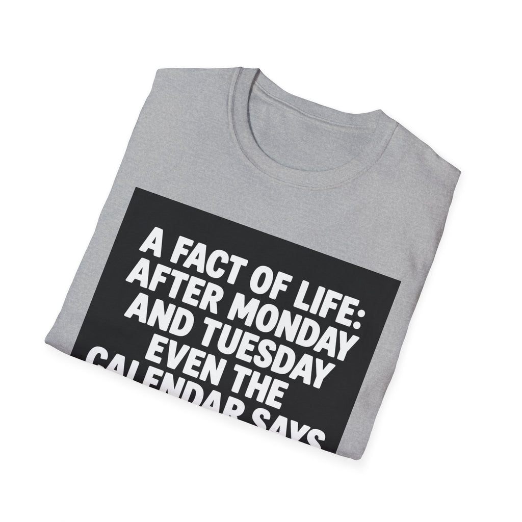A Fact of Life Funny Calendar T-Shirt