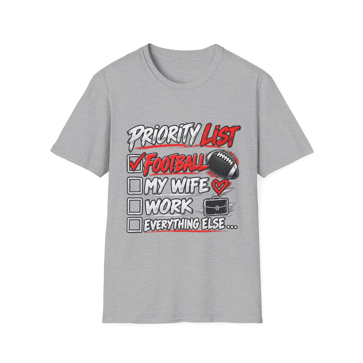 Priority List Football T-Shirt – Funny Football Fan Gift for Husband