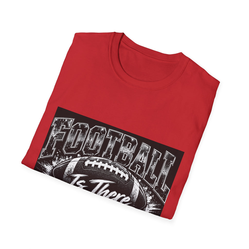 “Football Is There Anything Else?” Graphic T-Shirt