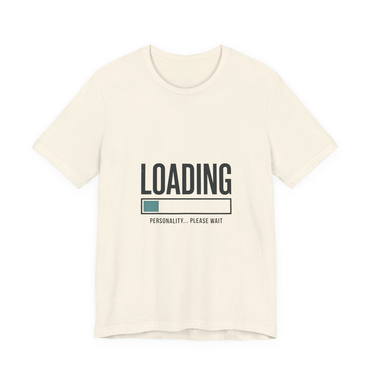 Loading Personality Please Wait Tee, Video Game Humor