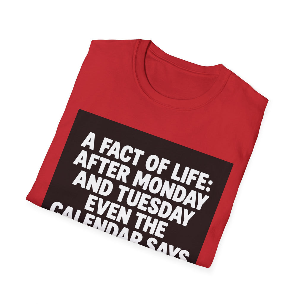 A Fact of Life Funny Calendar T-Shirt