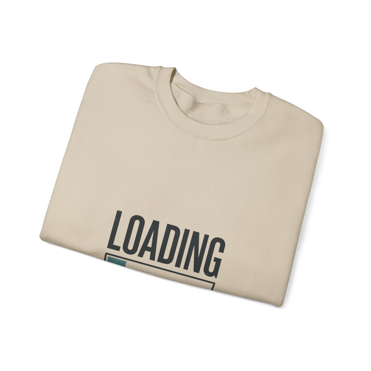 Loading Please Wait Sweatshirt | Video Game Humor