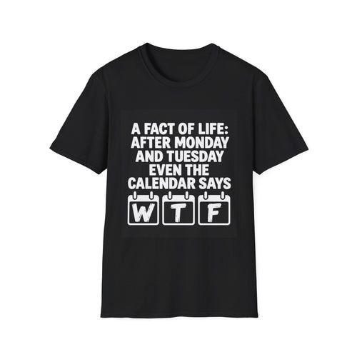 A Fact of Life Funny Calendar T-Shirt