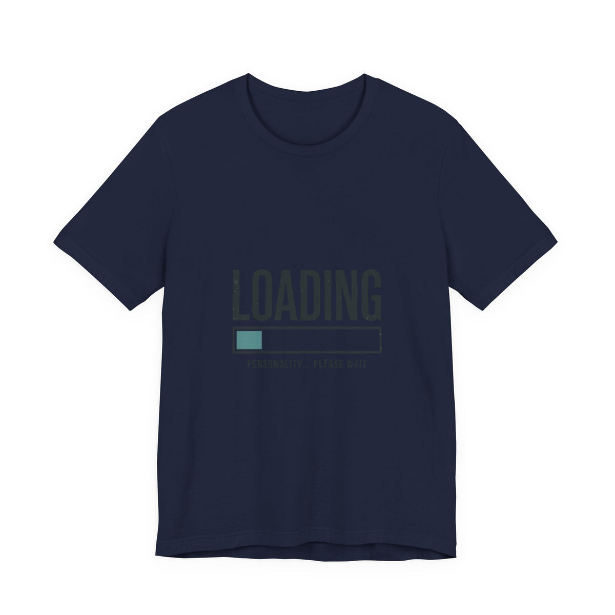 Loading Personality Please Wait Tee, Video Game Humor