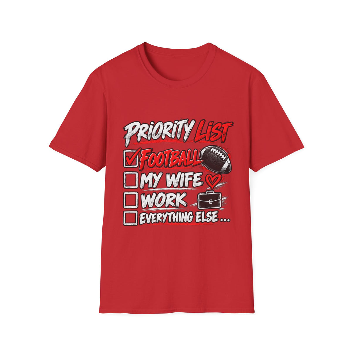 Priority List Football T-Shirt – Funny Football Fan Gift for Husband