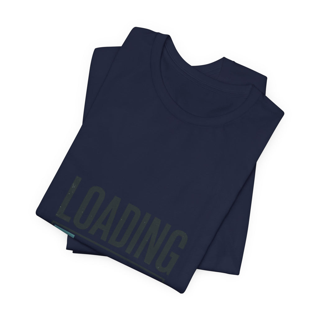 Loading Personality Please Wait Tee, Video Game Humor